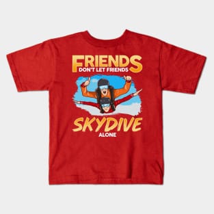 Friends Don't Let Friends Skydive Alone Skydiver Skydiving Kids T-Shirt